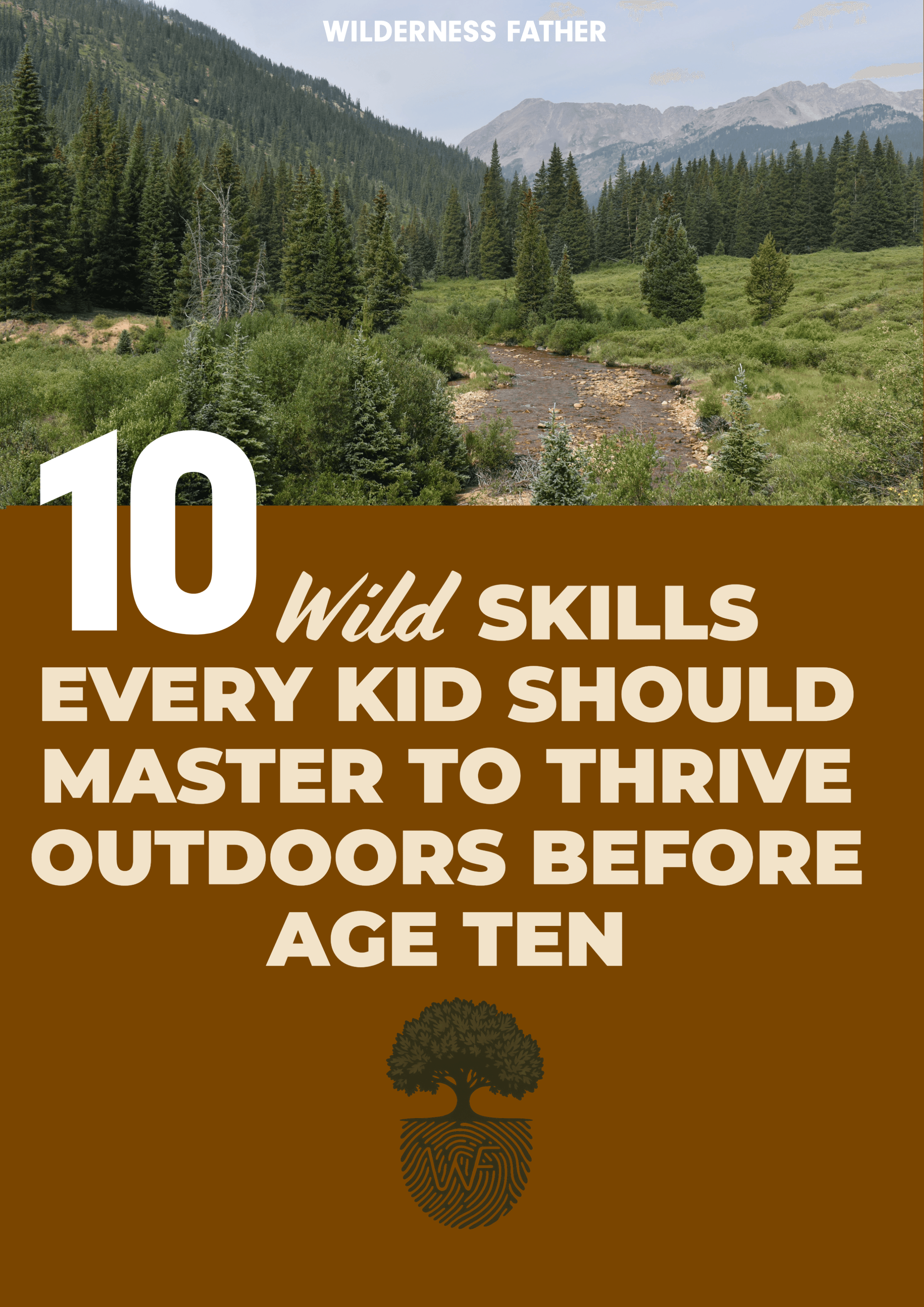 10 Wild Skills Every Kid Should Master Before Age 10